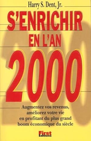 S'enrichir en l'an 2000. augmentez vos revenus, améliorez votre vie en profitant du plus grand bo...