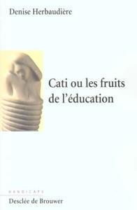 Image du vendeur pour Cati ou Les fruits de l'ducation mis en vente par Chapitre.com : livres et presse ancienne