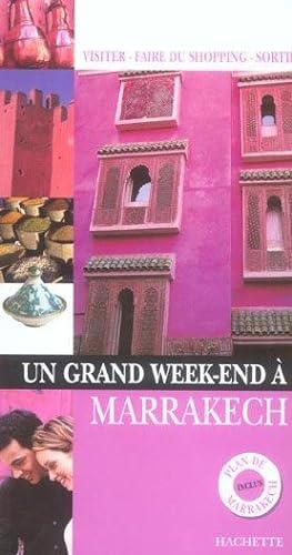 Un grand week-end à Marrakech