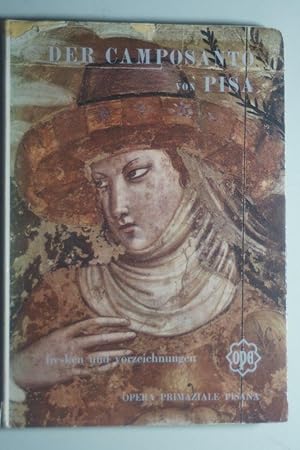 Der Camposanto von Pisa Fresken und Vorzeichnungen