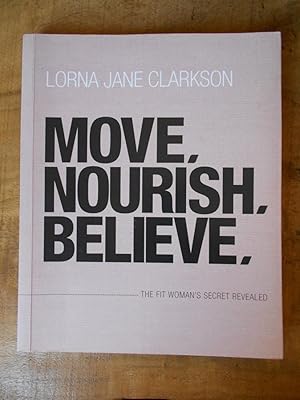 MOVE. NOURISH. BELIEVE: The Fit Woman's Secret Revealed