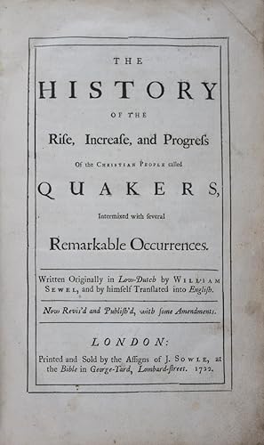The History of the Rise, Increase, and Progress of the Christian People called Quakers, Intermixe...