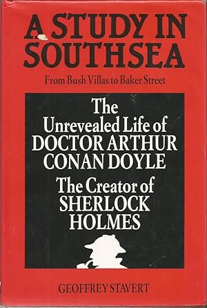 Study in Southsea: Portsmouth Life of Doctor Arthur Conan Doyle