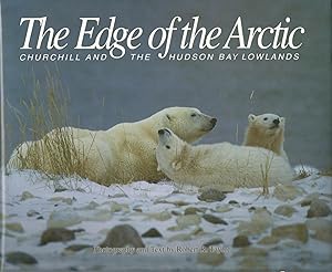 The Edge of the Arctic: Churchill and the Hudson Bay Lowlands