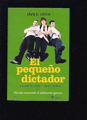 Imagen del vendedor de PEQUEO DICTADOR - EL. CUANDO LOS PADRES SON LAS VICTIMAS a la venta por Desvn del Libro / Desvan del Libro, SL