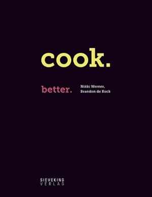 Seller image for COOK. BETTER. for sale by AHA-BUCH GmbH