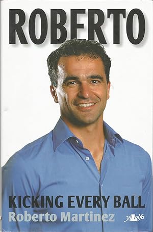 Seller image for Roberto: Kicking Every Ball for sale by Books and Bobs