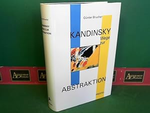 Wassily Kandinsky - Wege zur Abstraktion.