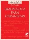 Imagen del vendedor de PragmÃ¡tica para hispanistas a la venta por AG Library