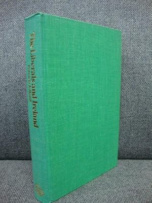 Bild des Verkufers fr The Liberals and Ireland: The Ulster Question in British Politics to 1914 zum Verkauf von PsychoBabel & Skoob Books