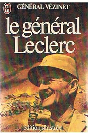 Le général Leclerc - édition illustrée