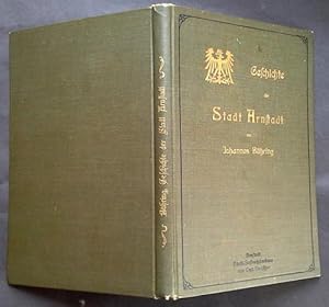 Geschichte der Stadt Arnstadt 704 - 1904 - Im Auftrage der Stadt und unter Benutzung hinterlassen...