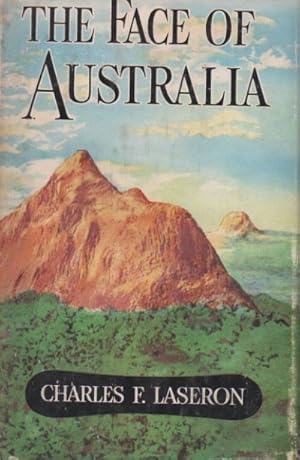 Bild des Verkufers fr The Face of Australia__The Shaping of a Continent zum Verkauf von San Francisco Book Company