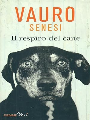 Bild des Verkufers fr Il respiro del cane zum Verkauf von Librodifaccia