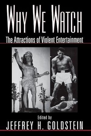 Imagen del vendedor de Why We Watch: The Attractions of Violent Entertainment a la venta por Bellwetherbooks