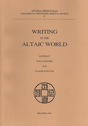 Seller image for Writing in the Altaic world : [proceedings of the 41st Annual Meeting of the Permanent International Altaistic Conference (PIAC)] for sale by Joseph Burridge Books