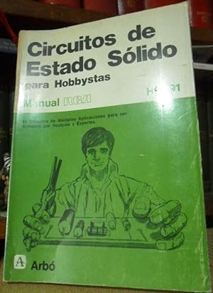 CIRCUITOS DE ESTADO SÓLIDO para Hobbystas - Manual RCA HM-91 - 60 Circuitos de Múltiples Aplicaci...