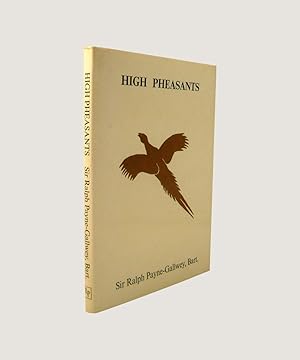 Bild des Verkufers fr High Pheasants in Theory and Practice. zum Verkauf von Keel Row Bookshop Ltd - ABA, ILAB & PBFA