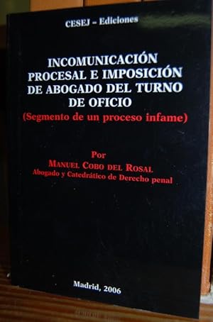 Imagen del vendedor de INCOMUNICACION PROCESAL E IMPOSICION DE ABOGADO DEL TURNO DE OFICIO. (Segmento de un proceso infame) a la venta por Fbula Libros (Librera Jimnez-Bravo)