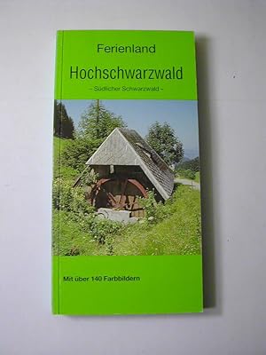 Bild des Verkufers fr Ferienland Hochschwarzwald - sdlicher Schwarzwald zum Verkauf von Antiquariat Fuchseck