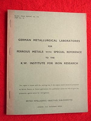 BIOS Final Report No. 676. German Metallurgical Laboratories for Ferrous Metals with Special Refe...