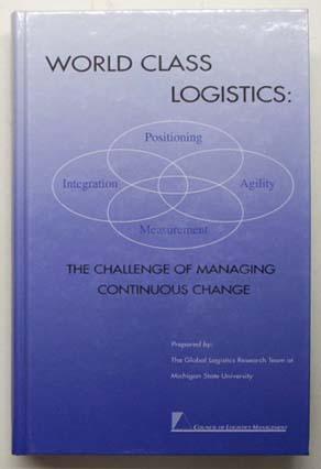 Image du vendeur pour World class logistics: the challenge of managing continuous change. mis en vente par Lost and Found Books