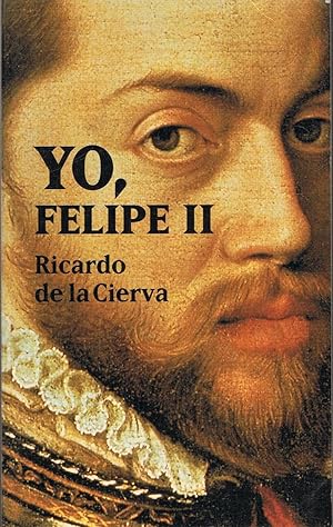 Imagen del vendedor de YO, FELIPE II. Las confesiones del Rey al doctor Francisco Terrones a la venta por Librera Torren de Rueda