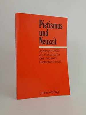 Imagen del vendedor de Pietismus und Neuzeit. Jahrbuch 1976 zur Geschichte des neueren Protestantismus im Auftrag der Historischen Kommission zur Erforschung des Pietismus. Band 3 a la venta por ANTIQUARIAT Franke BRUDDENBOOKS