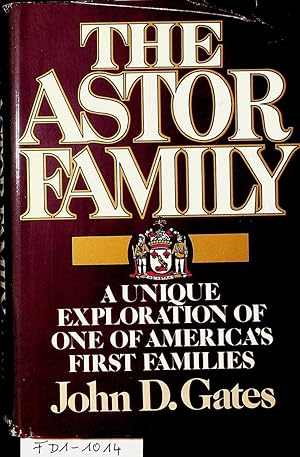 Seller image for The Astor family. for sale by ANTIQUARIAT.WIEN Fine Books & Prints