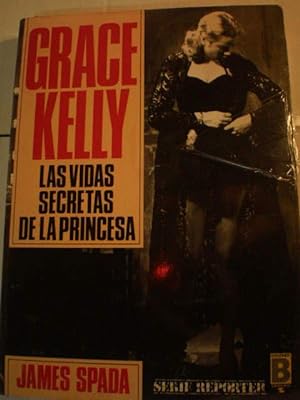 Seller image for Grace Kelly. Las vidas secretas de la Princesa for sale by Librera Antonio Azorn