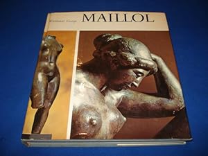 Aristide Maillol et l' ame de la sculpture. Avec une Biographie etablie par Dina Vierny