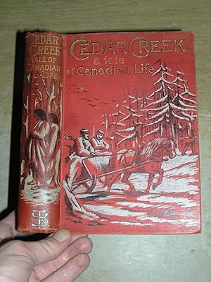 Image du vendeur pour Cedar Creek: A Tale Of Canadian Life mis en vente par Neo Books