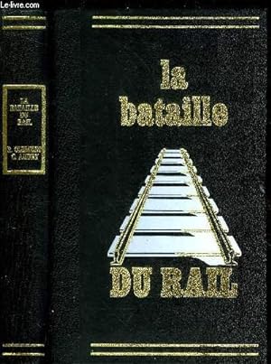 Seller image for LA BATAILLE DU RAIL for sale by Le-Livre