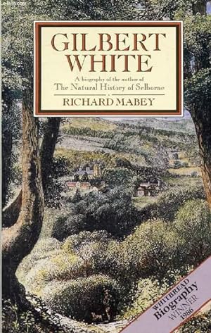 Seller image for GILBERT WHITE, A Biography of the Author of 'The Natural History of Selborne' for sale by Le-Livre