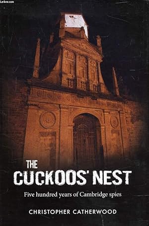 Seller image for THE CUCKOOS' NEST, Five Hundred Years of Cambridge Spies for sale by Le-Livre