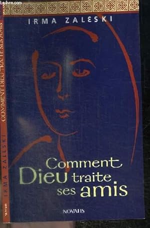Seller image for COMMENT DIEU TRAITE SES AMIS for sale by Le-Livre