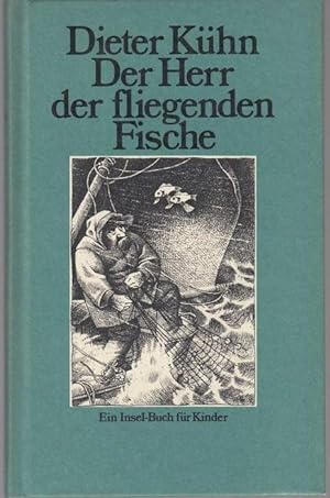 Seller image for Der Herr der fliegenden Fische. Ein Mrchen fr Kinder. Mit Bildern von Wilhelm Bieber for sale by Graphem. Kunst- und Buchantiquariat