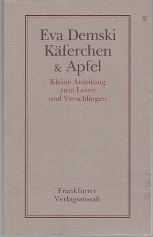 Bild des Verkufers fr Kferchen & Apfel. Kleine Anleitung zum Lesen und Verschlingen zum Verkauf von Graphem. Kunst- und Buchantiquariat