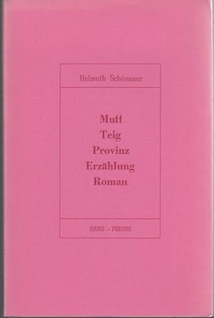 Immagine del venditore per Mutt Teig Provinz Erzhlung Roman. Exemplar 738. Vom Autor signiert venduto da Graphem. Kunst- und Buchantiquariat