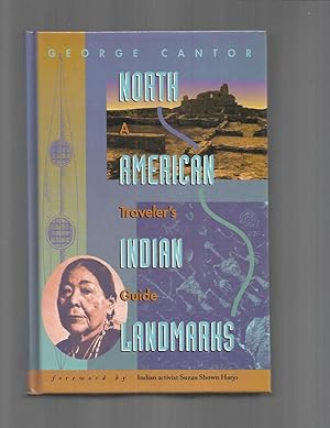 NORTH AMERICAN INDIAN LANDMARKS: A Traveller's Guide. Foreword By Indian Acitivist Suzan Shown Ha...