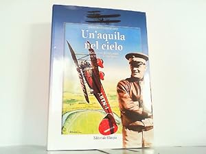 Un'aquila nel cielo - Mario De Bernardi. La vita, le imprese.