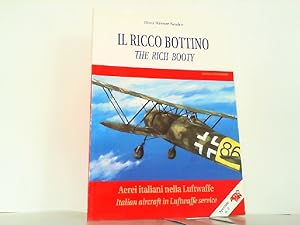 Il Ricco Bottino, the Rich Booty - Italian Aircraft in Luftwaffe Service.