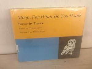 Moon, For What Do You Wait? (Poems by Tagore)