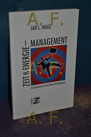 Image du vendeur pour Zeit- & Energie-Management : eine Zeitgebrauchs-Anleitung fr Manager. mis en vente par Antiquarische Fundgrube e.U.