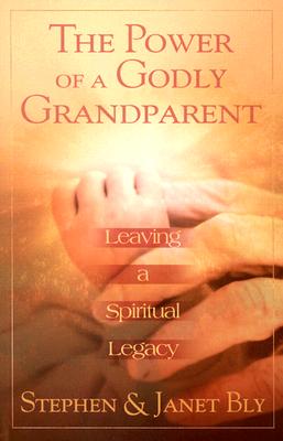 Bild des Verkufers fr The Power of a Godly Grandparent: Leaving a Spiritual Legacy (Paperback or Softback) zum Verkauf von BargainBookStores