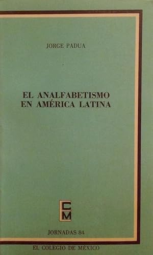 Imagen del vendedor de El analfabetismo en Amrica Latina: Un estudio emprico con especial referencia a los casos de Per, Mxico y Argentina. a la venta por Girol Books Inc.