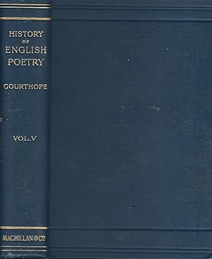 A History of English Poetry: Vol. V: The Constitutional Promise of the Eighteenth Century: Effect...