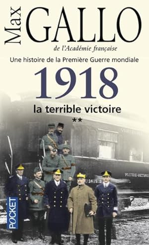 1918 Tome 2 ; la terrible victoire