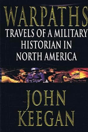Seller image for WARPATHS: Travels of a Military Historian in North America for sale by Kay Craddock - Antiquarian Bookseller