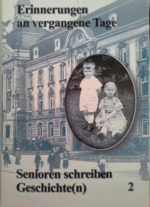 Bild des Verkufers fr Erinnerungen an vergangene Tage [2]. Senioren schreiben Geschichte(n) 2. zum Verkauf von Herr Klaus Dieter Boettcher
